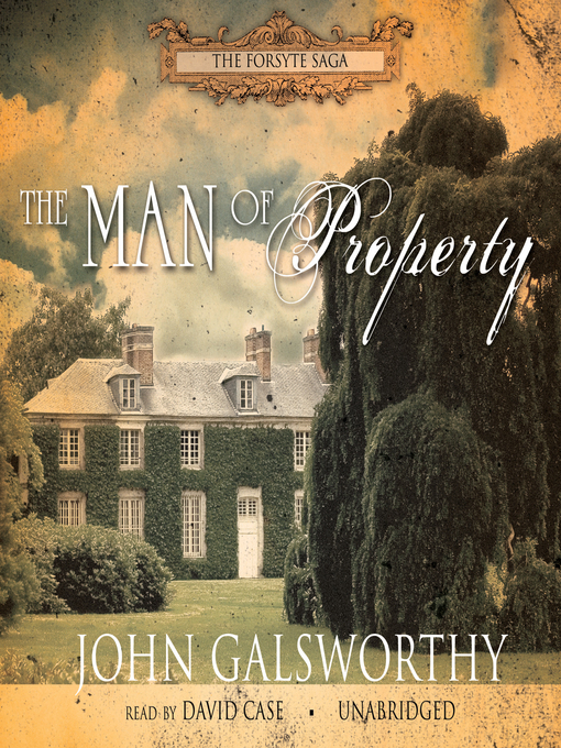 Title details for The Man of Property by John Galsworthy - Wait list